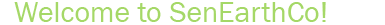 Welcome to SenEarthCo!
